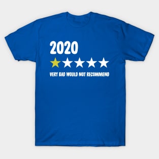 2020 Very Bad Would Not Recommend 2 T-Shirt